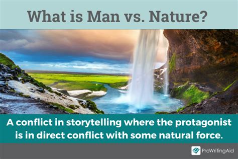 Man Vs Nature Handling Conflict In Writing With Examples