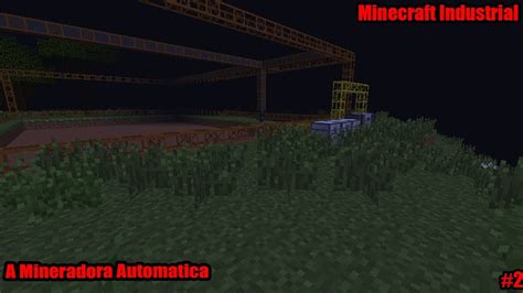 Fazendo A Mineradora Automatica Minecraft Industrial Youtube