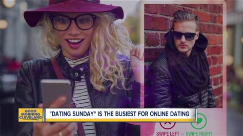 dating sunday is busiest day for online dating youtube