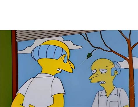 Este Es El Fin De Monty Burns Plantillas De Memes