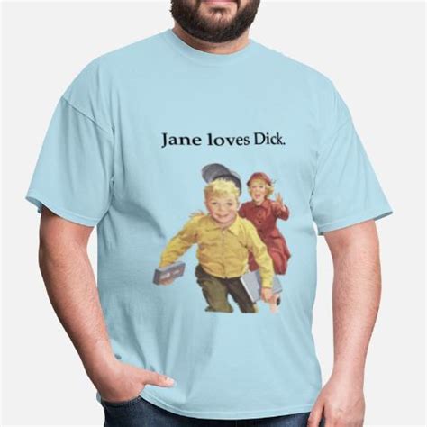 jane loves dick men s t shirt spreadshirt