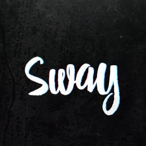 Sway Youtube