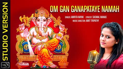 Om Gan Ganapataye Namah Studio Version Ganesh Chaturthi Special