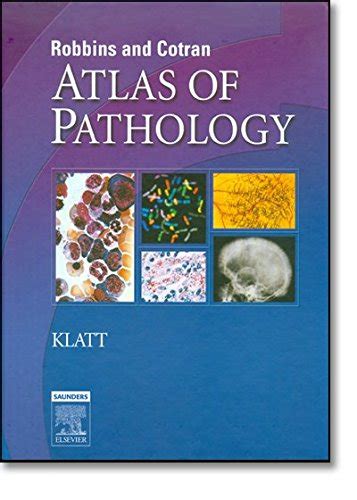 Robbins And Cotran Atlas Of Pathology Klatt Md Edward C