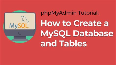 Phpmyadmin Tutorial How To Create A Database And Create A Table Mysql