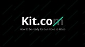 Kit.co changes