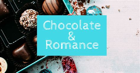 Chocolate And Romance History Of Chocolate