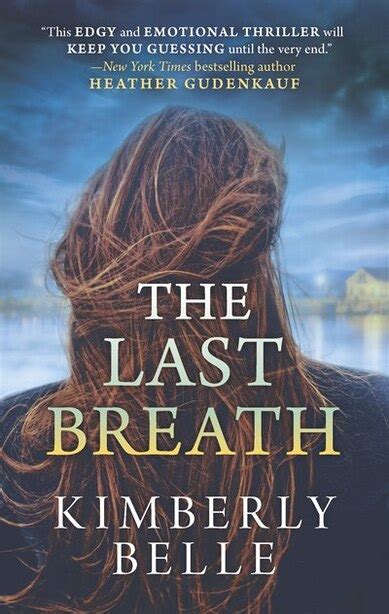 The Last Breath A Novel Book By Kimberly Belle Mass Market Paperback Digoca