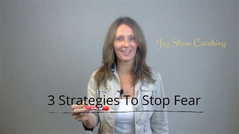 3 Strategies To Stop Fear Youtube