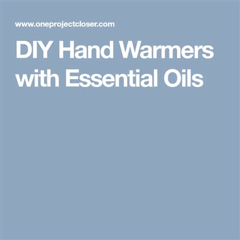 Handmade Holiday Diy Hand Warmers With Essential Oils Diy Hand