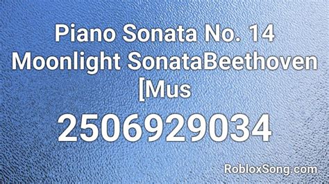 Piano Sonata No 14 Moonlight Sonatabeethoven Mus Roblox Id Roblox
