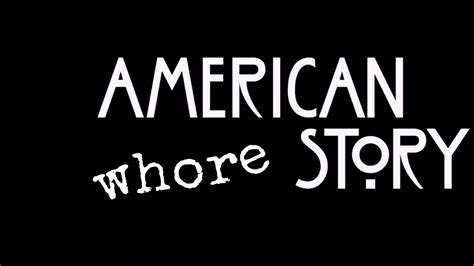 E And Ttv American Whore Story Trailer Youtube