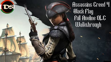 Assassins Creed 4 Black Flag Full Aveline DLC Walkthrough YouTube