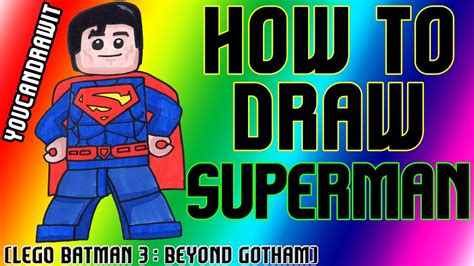 Lego batman movie and superwoman. How To Draw Superman from Lego Batman 3: Beyond Gotham ...