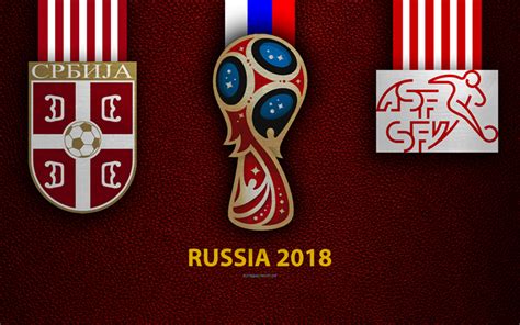 The logo was inspired by the theme of global unity under the bid slogan: Download wallpapers Serbia vs Switzerland, 4k, Group E ...
