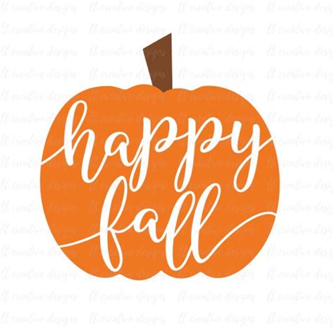 Happy Fall Svg Happy Fall Pumpkin Svg Pumpkin Svg Halloween