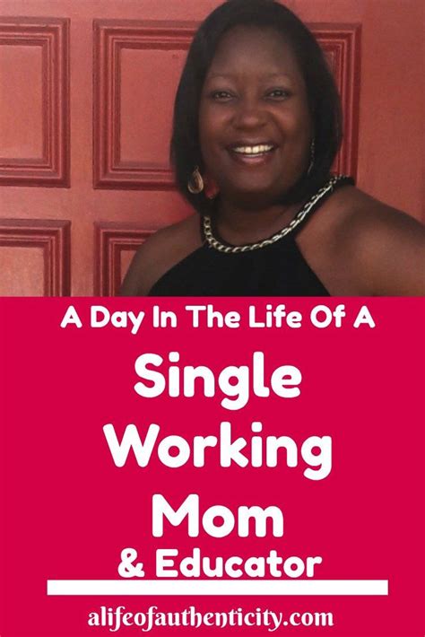 A Day In The Life Of A Single Working Mom And Educator The Single Mom Journey Single Working