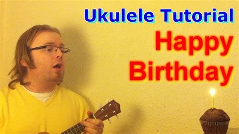 How To Play Happy Birthday To You On The Ukulele Youtube
