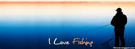 I Love Fishing Fb Cover Unique Covers For Fb Timeline