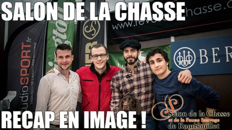 Vivez le Salon de la Chasse de Rambouillet avec nous !  Rêves de chasse