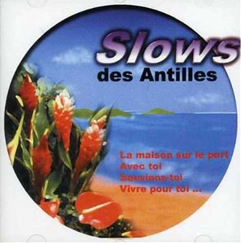 Slows Des Antilles Vol 3 Compilation Amazonfr Musique