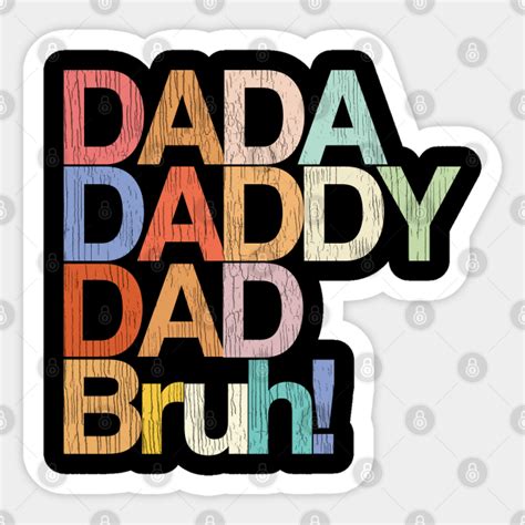 Men Vintage Dada Daddy Dad Bruh Colour Design Distressed Fathers