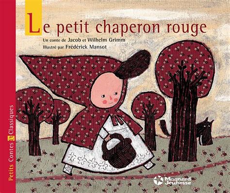 Le Petit Chaperon Rouge Petits Contes Et Classiques Magnard