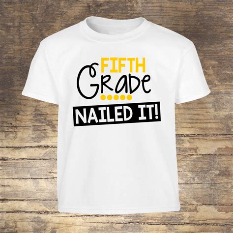 Fifth Grade Shirt Fifth Grade School School Shirt Nailed It 5th