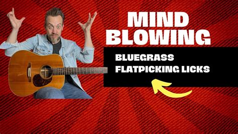 Unlock The Secrets Of Bluegrass Flatpicking Guitar Get Ready To Play Jaw Dropping Licks YouTube
