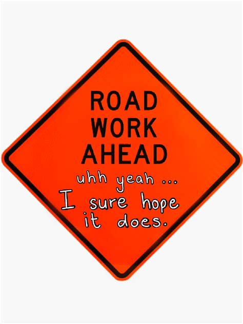 Road Work Ahead Vine Sign Sticker For Sale By Temposhea Redbubble