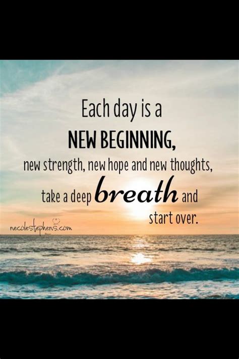 Each Day Is A New Beginning New Day Quotes New Chapter Quotes