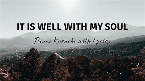 It Is Well With My Soul Piano Karaoke With Lyrics Youtube