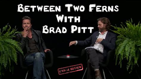 Between Two Ferns Brad Pitt Youtube