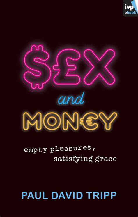 Read Sex And Money Online By Paul Tripp Books