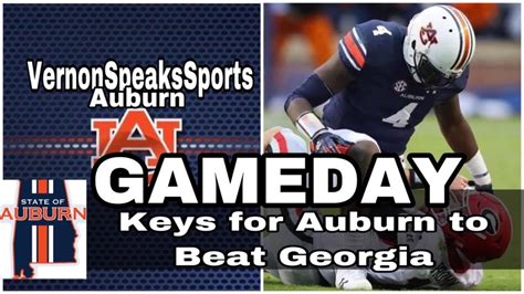 Gameday Auburn Vs Georgiakeys To Success For Auburn Youtube