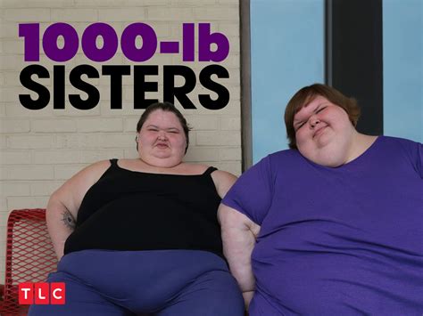 finished binging 1000 lb sisters watch these addictive tlc shows now film daily