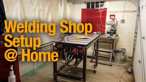 Welding Shop Tour An Overview Of Welding Setup For The Home Hobbyist