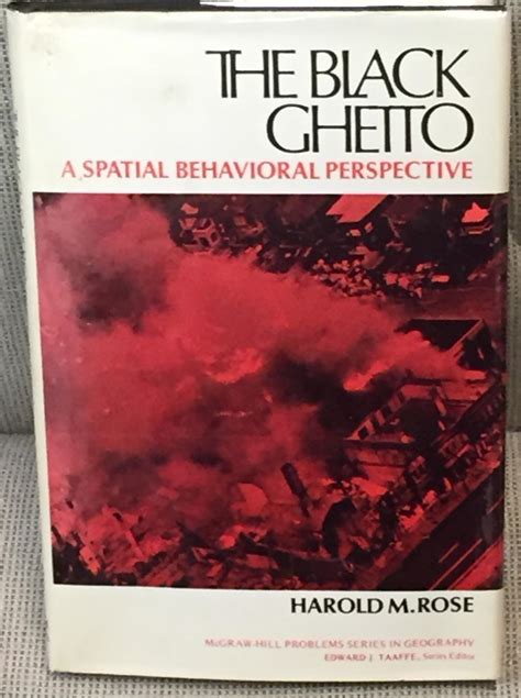 the black ghetto a spatial behavioral perspective by harold m rose 1971 my book heaven
