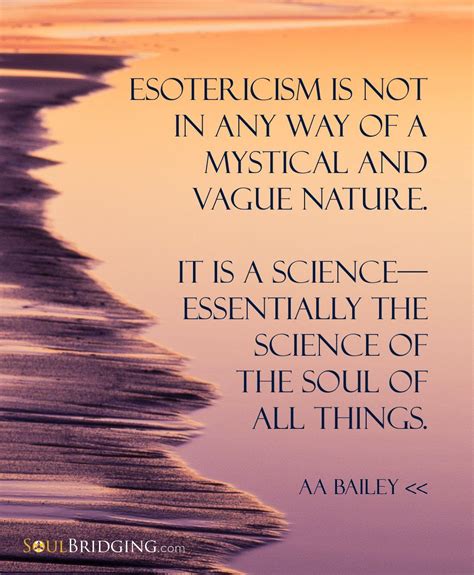 Esotericism Esotericism Is Not In Any Way Of A Mystical And Vague