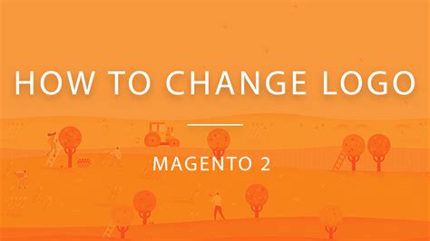 How To Change Logo In Magento 2 Magento Tutorial And Marketing Tips