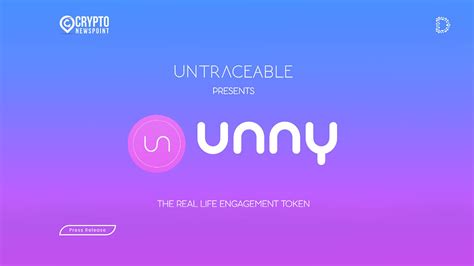 Untraceable Events Launches Unny The Real Life Engagement Token