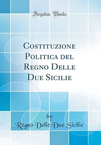 Ponfernropmuff Costituzione Politica Del Regno Delle Due Sicilie