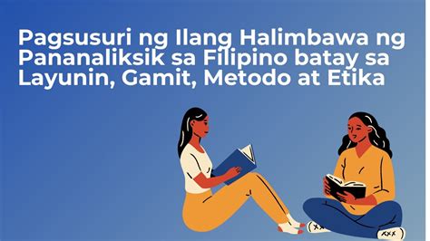 Pagsusuri Ng Ilang Halimbawa Ng Pananaliksik Sa Filipino Batay Sa