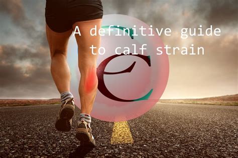 A Definitive Guide To Calf Strain A Patients Guide