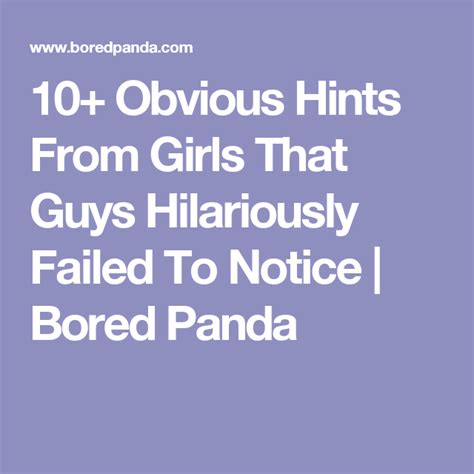 Obvious Hints From Girls That Guys Hilariously Failed To Notice