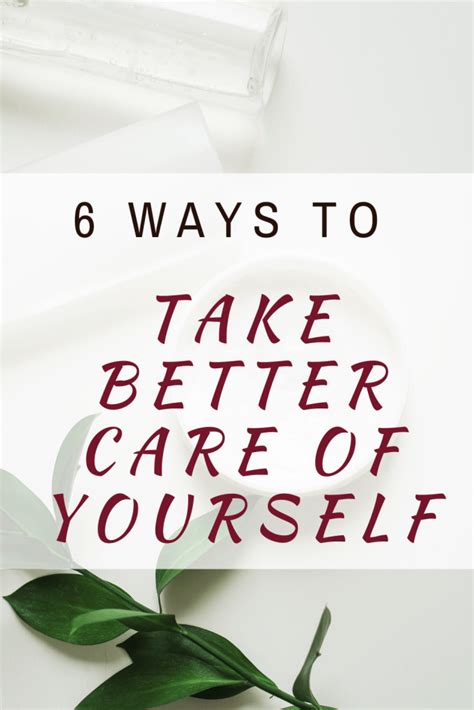6 Ways To Take Better Care Of Yourself Hbt