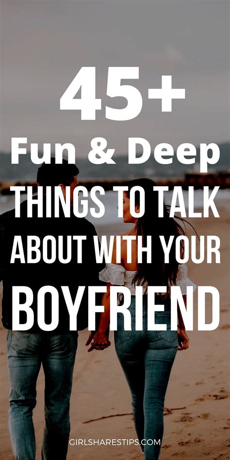 45 Best Things To Talk About With Your Boyfriend Conversation Starters