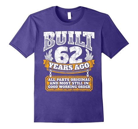 New Tee Funny 62nd Birthday Shirt B Day T Saying Age 62 Year Joke
