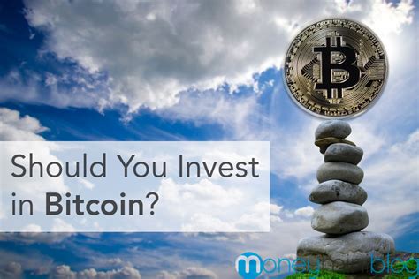 So before you invest, be sure. Should You Invest in Bitcoin?