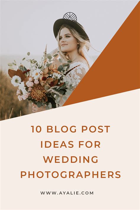 10 Wedding Photography Blog Ideas That Will Get You In Front Of Your